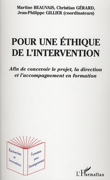 Pour une éthique de l'intervention. Afin de concevoir le projet, la direction et l'accompagnement en