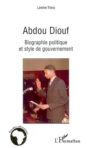 Abdou Diouf: Biographie politique et style de gouvernement