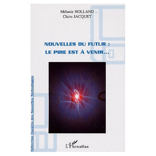 Nouvelles du futur : Le pire est à venir...