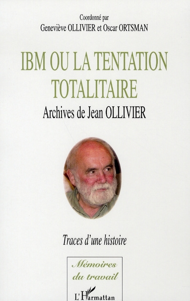 IBM ou la tentation totalitaire. Archives de jean Ollivier
