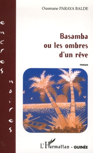 Basamba ou les ombres d'un rêve