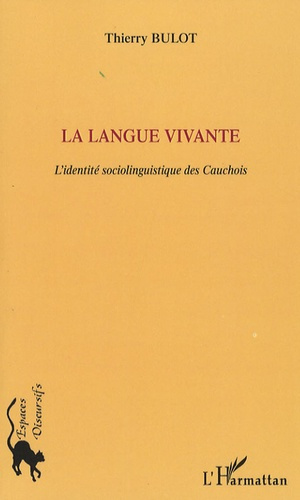 La langue vivante. L'identité sociolinguistique des Cauchois