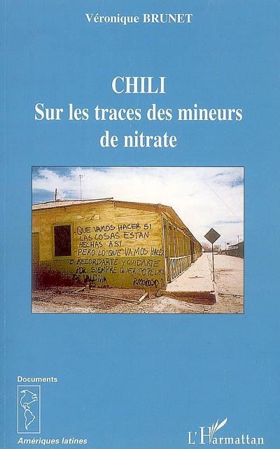 Chili. Sur les traces des mineurs de nitrate