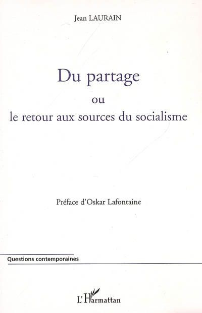 Du partage. Ou le retour aux sources du socialisme