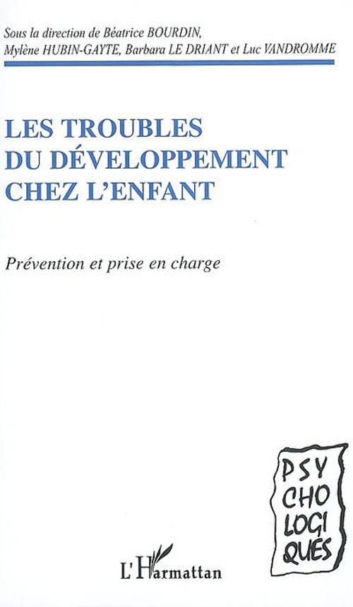 Les troubles du développement chez l'enfant. Prévention et prise en charge