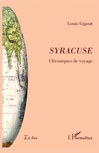 Syracuse. Chroniques de voyage