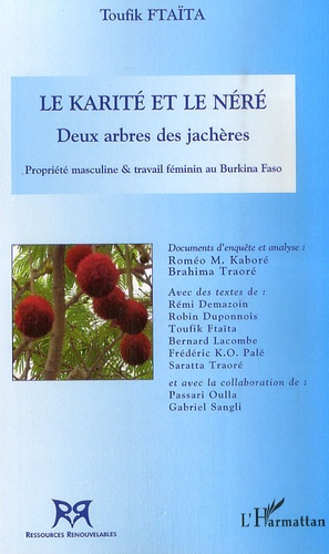 Le karité et le néré : deux arbres des jachères. Propriété masculine et travail féminin au Burkina F