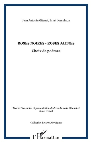 Roses noires, roses jaunes. Choix de poèmes