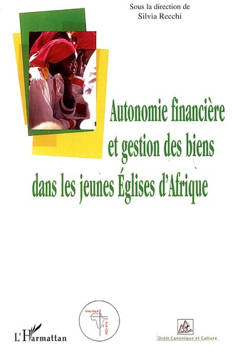 Autonomie financière et gestion des biens dans les jeunes Eglises d'Afrique
