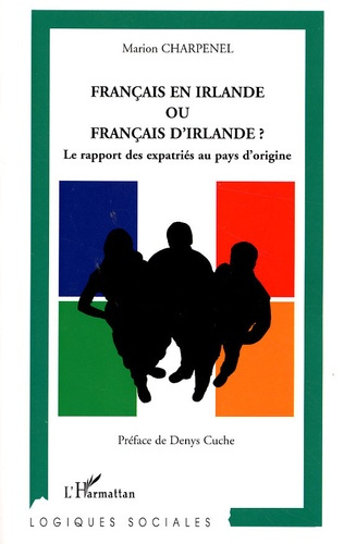 Français en Irlande ou Français d'Irlande ? Les rapport des expatriés au pays d'origine