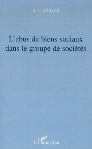 L'abus de biens sociaux dans le groupe de sociétés