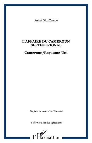 L'affaire du Cameroun septentrional. Cameroun/Royaume-Uni