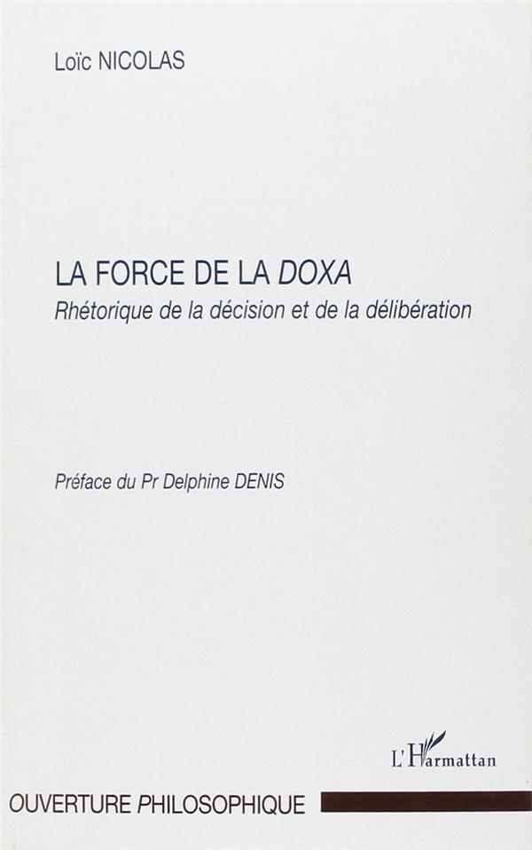 FORCE DE LA DOXA RHETORIQUE DE LA DECISION ET DE LA DELIBERATION