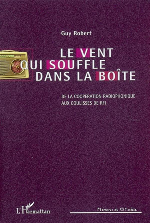 Le vent qui souffle dans la boîte. De la coopération radiophonique aux coulisses de RFI