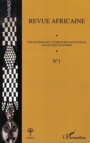 Revue africaine Tome 1, décembre 200 : Philosophie/Art, Littérature/Linguistique, Sociologie/Economi