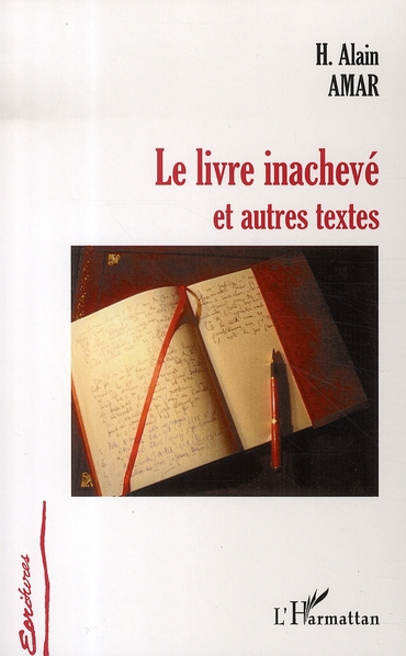 Le livre inachevé. Et autres textes