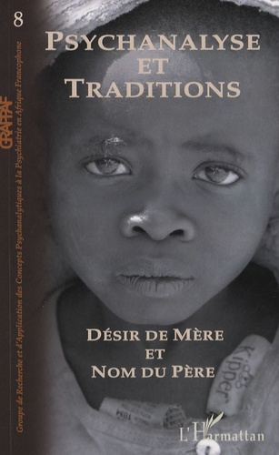 Psychanalyse et Traditions N° 8 : Désir de Mère et Nom du Père