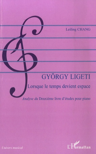 Gyorgy Ligeti : lorsque le temps devient espace. Analyse du deuxième livre d'études pour piano