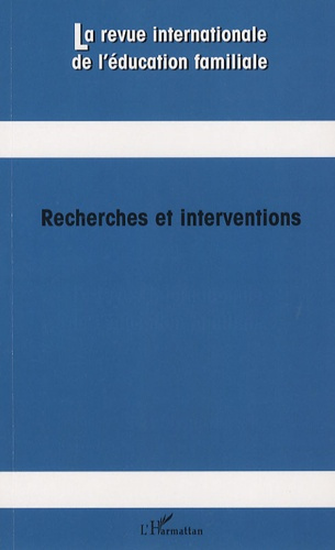La revue internationale de l'éducation familiale N° 20 : Recherches et interventions