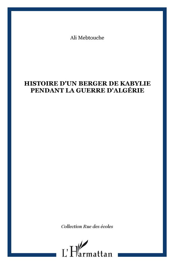 Histoire d'un berger de Kabylie pendant la guerre d'Algérie