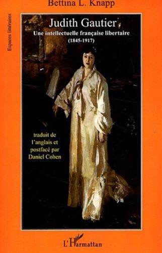 Judith Gautier. Une intellectuelle française libertaire (1845-1917)