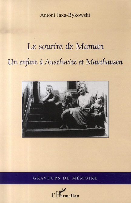 Le sourire de Maman. Un enfant à Auschwitz et Mauthausen (août 1944-mai 1945)