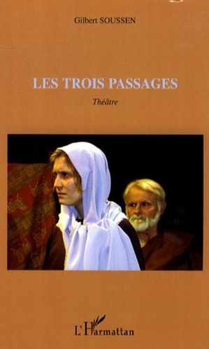 Les trois passages. Théâtre
