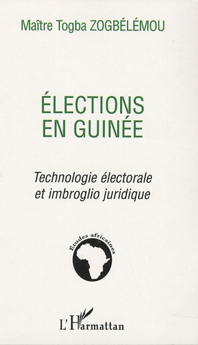 Elections en Guinée. Technologie électorale et imbroglio juridique