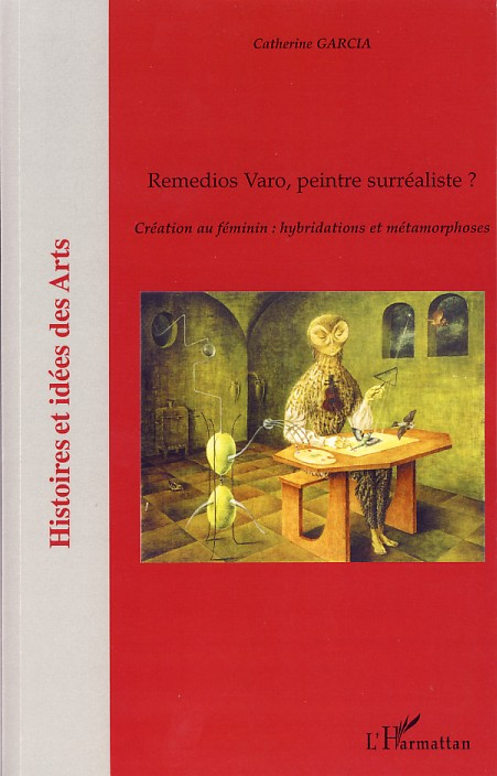 Remedios Varo, peintre surréaliste ? Création au féminin : hybridations et métamorphoses