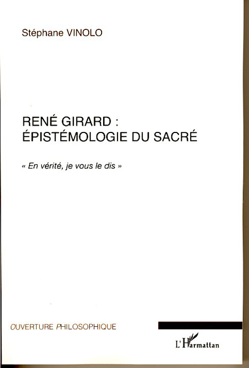 René Girard : épistémologie du sacré. "En vérité, je vous le dis"