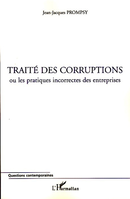 Traité des corruptions. Ou les pratiques incorrectes des entreprises