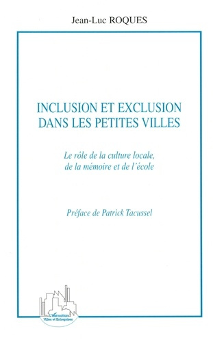 Inclusion et exclusion dans les petites villes. Le rôle de la culture locale, de la mémoire et de l'