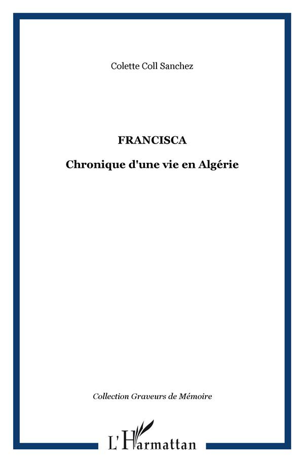 Francisca. Chronique d'une vie en Algérie