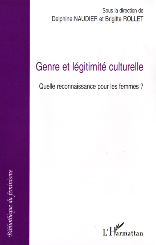 Genre et légitimité culturelle. Quelle reconnaissance pour les femmes?