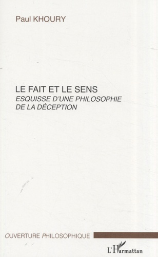 Le fait et le sens. Esquisse d'une philosophie de la déception