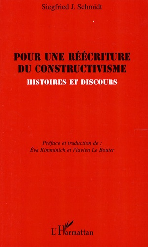 Pour une réécriture du constructivisme. Histoires et discours