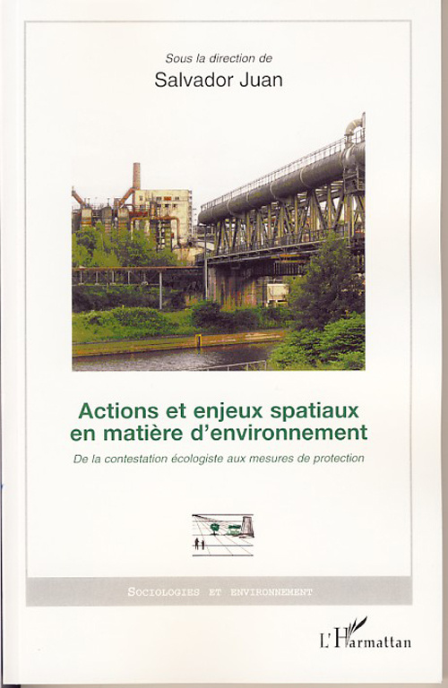 Actions et enjeux spatiaux en matière d'environnement. De la contestation écologiste aux mesures de