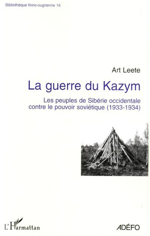 La guerre du Kazym. Les peuples de Sibérie occidentale contre le pouvoir soviétique (1933-1934)