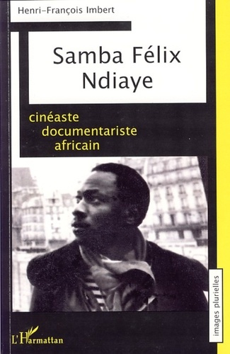 Samba Felix Ndiaye, cinéaste documentariste africain