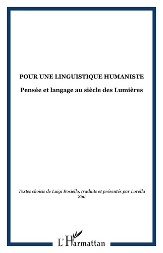 Pour une linguistique humaniste. Pensée et langage au siècle des Lumières