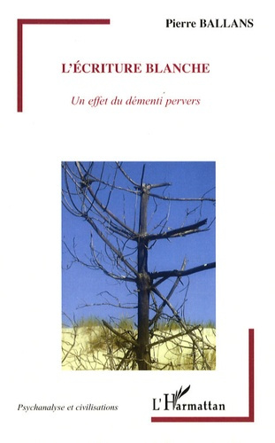 L'écriture blanche. Un effet du démenti pervers
