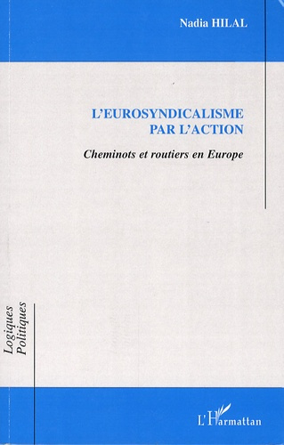 L'eurosyndicalisme par l'action. Cheminots et routiers en Europe