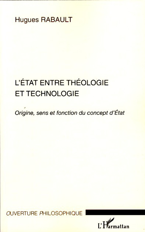 L'Etat entre théologie et technologie. Origine, sens et fonction du concept d'Etat
