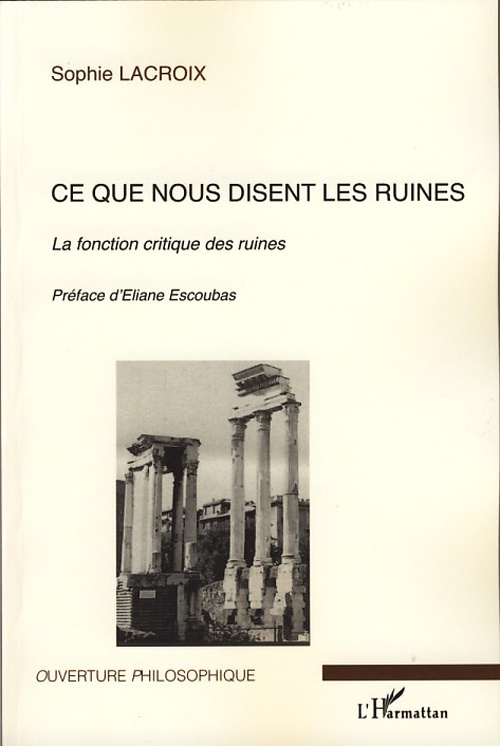 Ce que nous disent les ruines. Le fonction critique des ruines