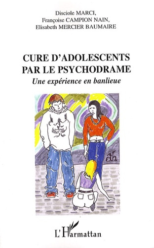Cure d'adolescents par le psychodrame. Une expérience en banlieue