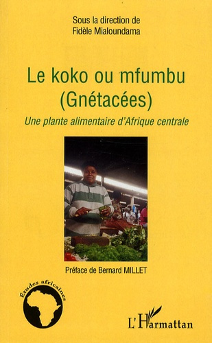 Le koko ou mfumbu (Gnétacées). Une plante alimentaire d'Afrique centrale