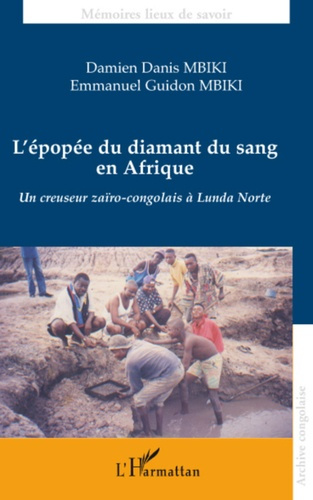 L'épopée du diamant du sang en Afrique. Un creuseur Zaïro-Congolais à Lunda Norte