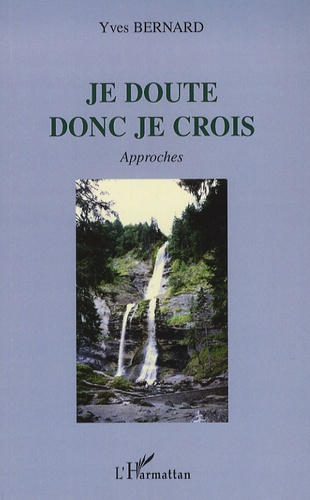 Je doute donc je crois. Approches