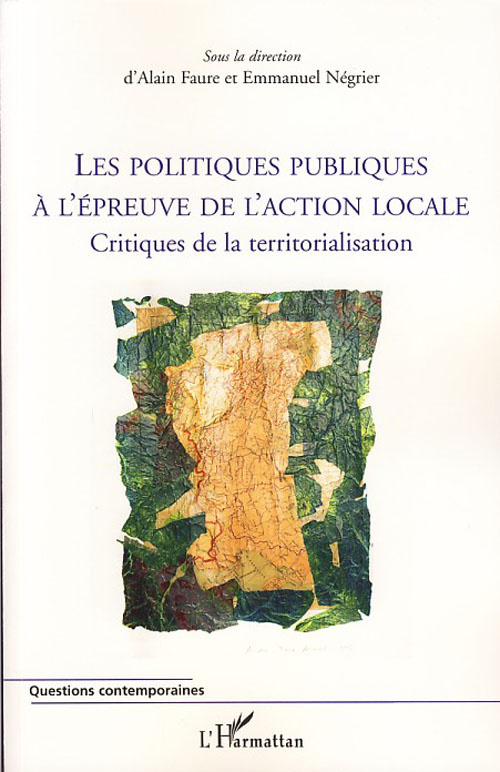 Les politiques publiques à l'épreuve de l'action locale. Critiques de la territorialisation