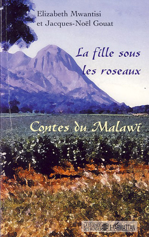 La fille sous les roseaux. Contes du Malawi